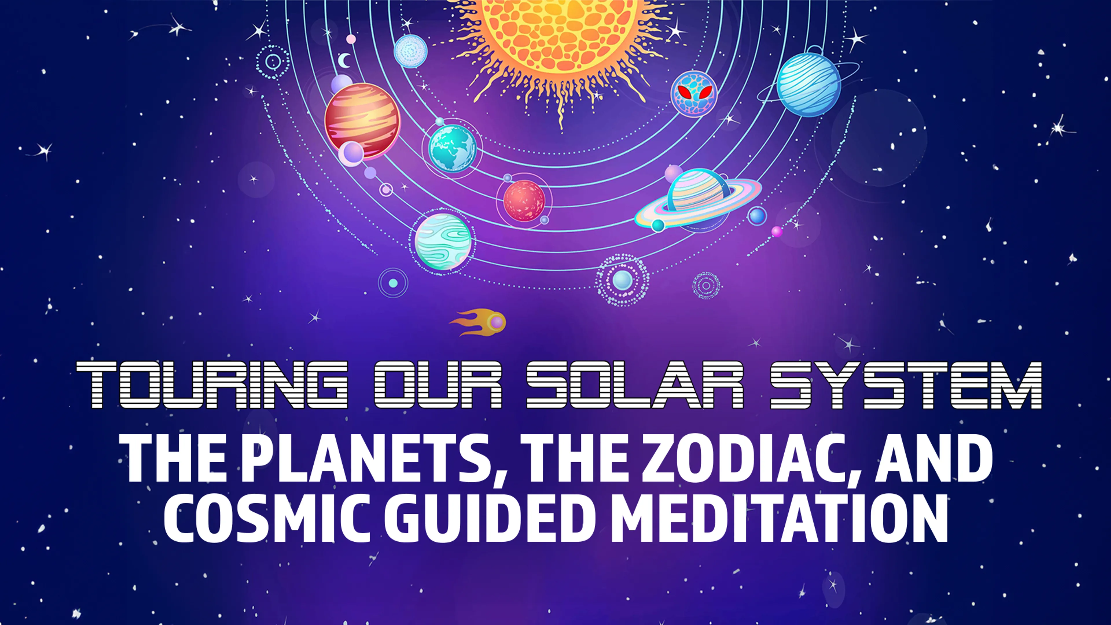 Touring our Solar System: The Planets, The Zodiac, and Cosmic Guided Meditation poster